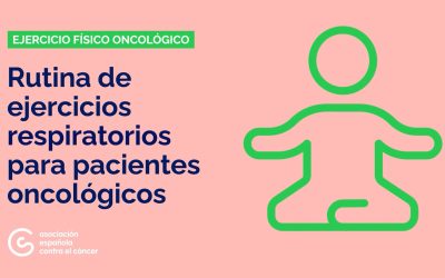 La importancia del ejercicio físico durante el cáncer: Ejercicios respiratorios