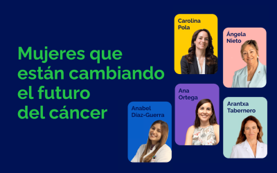 Mujeres que están cambiando el futuro del cáncer