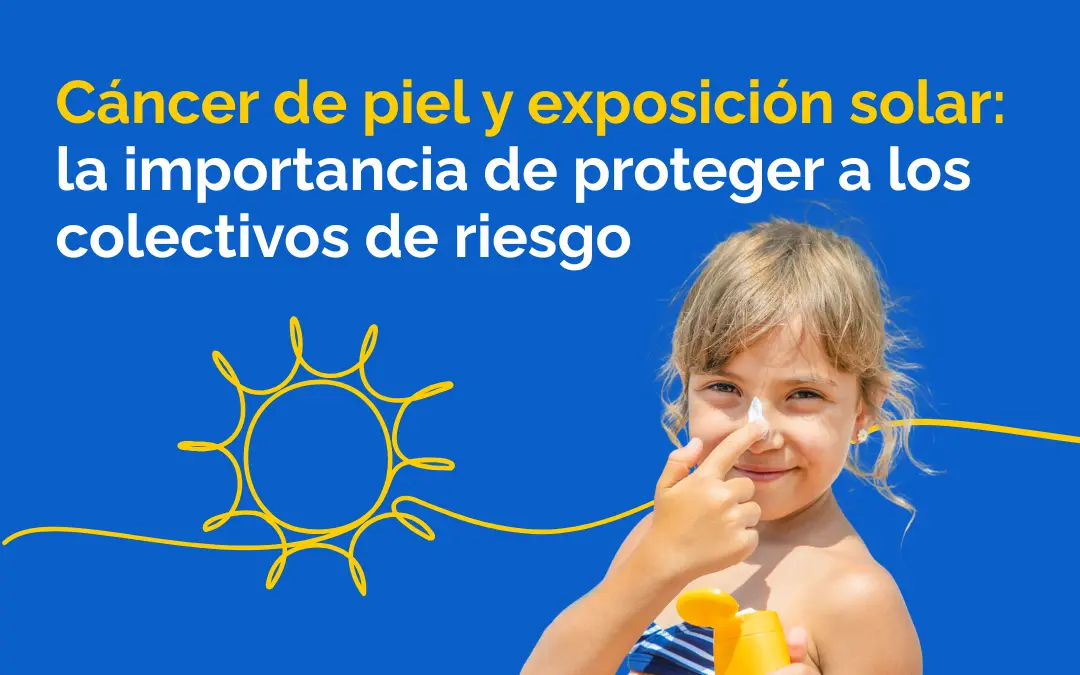 Colectivos de riesgo frente a la protección solar