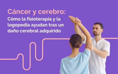 Cáncer y cerebro: cómo la fisioterapia y la logopedia ayudan tras un daño cerebral adquirido