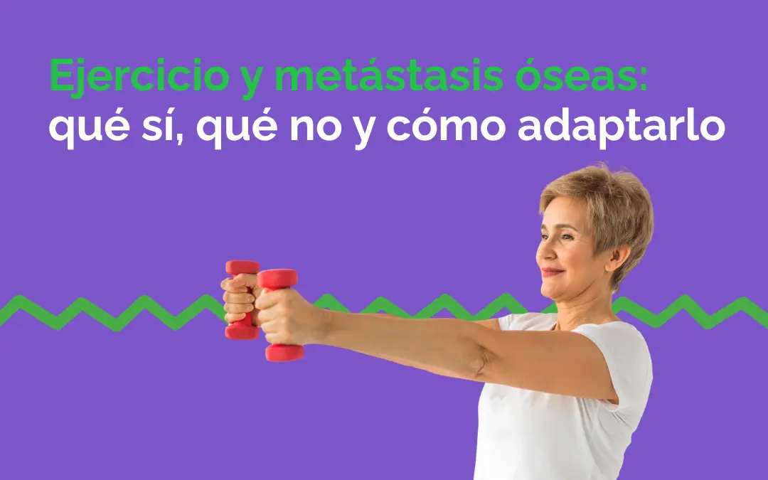 Ejercicio y metástasis óseas: qué sí, qué no y cómo adaptarlo