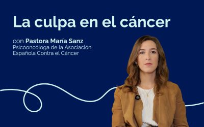 La culpa en el cáncer: entiende y aprende a gestionar lo que estás sintiendo