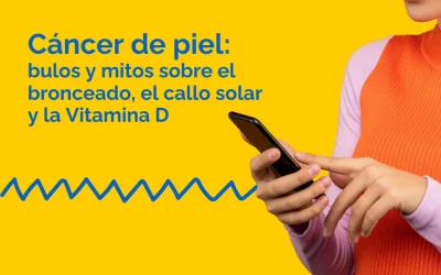 Cáncer de piel: bulos y mitos sobre el bronceado, el callo solar y la Vitamina D