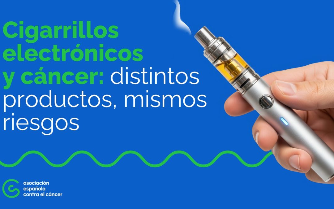 Cigarrillos electrónicos y cáncer: distintos productos, mismos riesgos