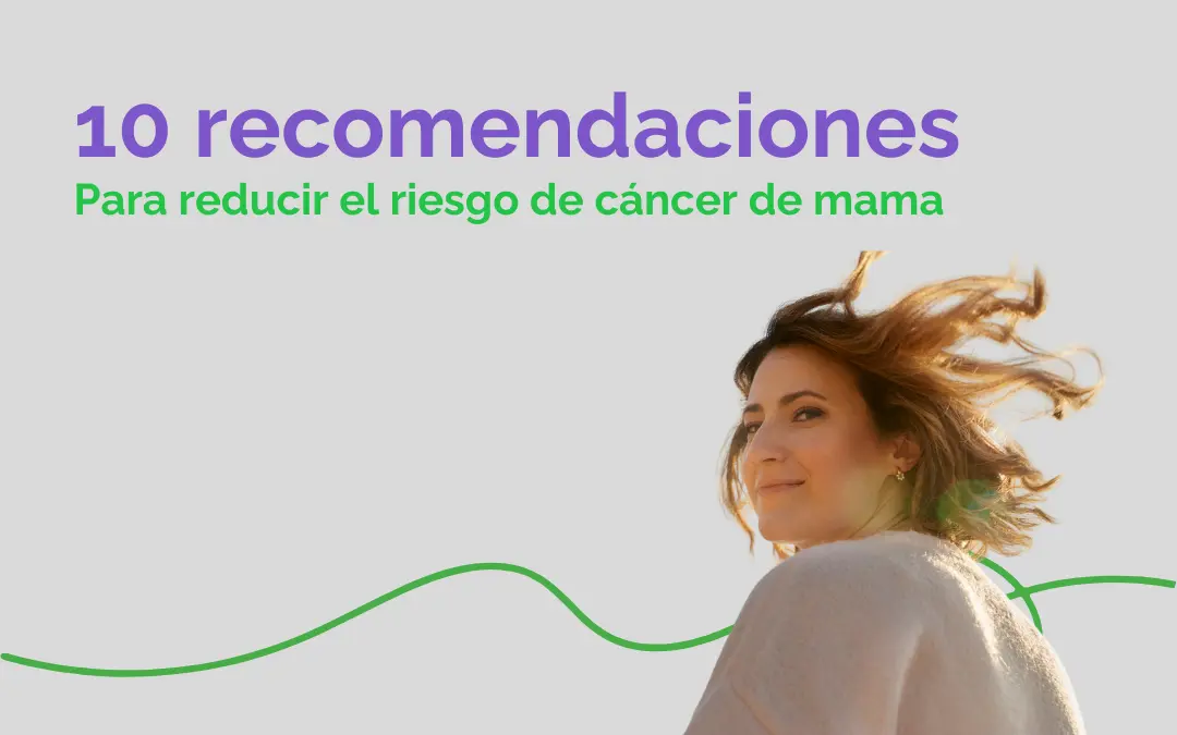 Recomendaciones para la prevención del cáncer de mama